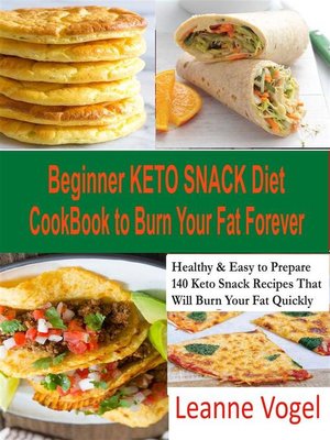 cover image of Beginner Keto Snack Diet Cookbook to Burn Fat Forever
